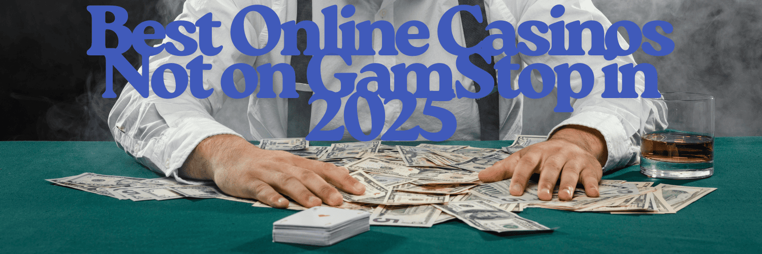 Discover the Best Casinos in the UK Not on Gamstop