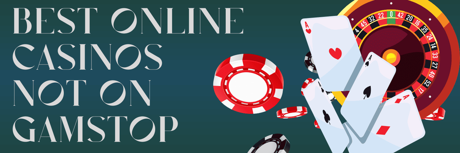 Exploring Casinos Not on Gamstop A Comprehensive Guide 1697733332