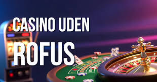 Spil Casino Uden om ROFUS En Guide til Underholdning og Ansvarligt Spil Spil Casino Uden om ROFUS En Guide til Underholdning og Ansvarligt Spil